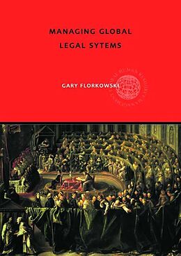 E-Book (epub) Managing Global Legal Systems von Gary W. Florkowski