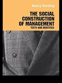 E-Book (epub) The Social Construction of Management von Nancy Harding