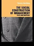 PDF The Social Construction of Management von Nancy Harding