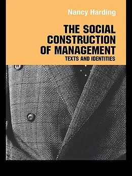 PDF The Social Construction of Management von Nancy Harding