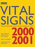 E-Book (epub) Vital Signs 2000-2001 von Lester R. Brown, Michael Renner, Brian Halweil