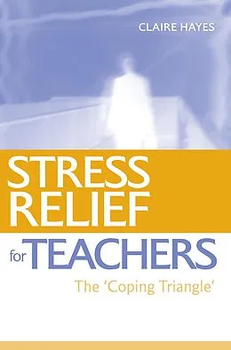 E-Book (pdf) Stress Relief for Teachers von Claire Hayes