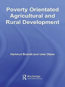 E-Book (epub) Poverty Orientated Agricultural and Rural Development von Hartmut Brandt, Uwe Otzen
