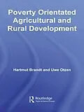 E-Book (pdf) Poverty Orientated Agricultural and Rural Development von Hartmut Brandt, Uwe Otzen