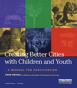 E-Book (epub) Creating Better Cities with Children and Youth von David Driskell