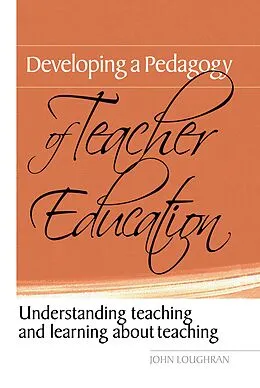 E-Book (epub) Developing a Pedagogy of Teacher Education von John Loughran