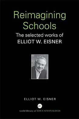 E-Book (epub) Reimagining Schools von Elliot W. Eisner