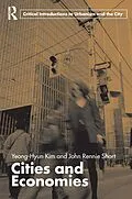 E-Book (epub) Cities and Economies von Yeong-Hyun Kim, John Rennie Short