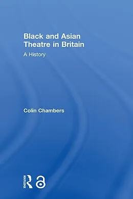 E-Book (epub) Black and Asian Theatre In Britain von Colin Chambers