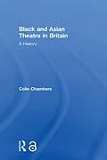 E-Book (pdf) Black and Asian Theatre In Britain von Colin Chambers