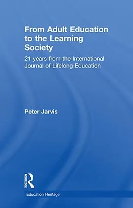 E-Book (epub) From Adult Education to the Learning Society von Peter Jarvis
