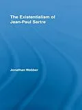 E-Book (pdf) The Existentialism of Jean-Paul Sartre von Jonathan Webber