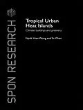 PDF Tropical Urban Heat Islands von Nyuk Hien Wong, Yu Chen