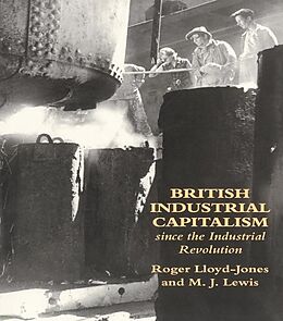 eBook (pdf) British Industrial Capitalism Since The Industrial Revolution de Roger Lloyd-Jones, Merv Lewis