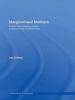 E-Book (epub) Marginalised Mothers von Val Gillies