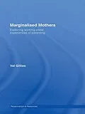 E-Book (pdf) Marginalised Mothers von Val Gillies