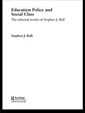 E-Book (pdf) Education Policy and Social Class von Stephen J. Ball