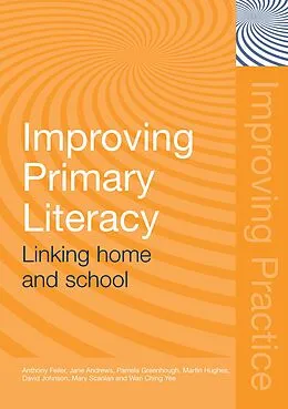 E-Book (pdf) Improving Primary Literacy von Anthony Feiler, Jane Andrews, Pamela Greenhough