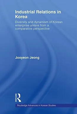 E-Book (epub) Industrial Relations in Korea von Jooyeon Jeong