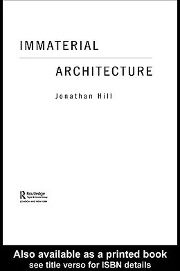 E-Book (epub) Immaterial Architecture von Jonathan Hill