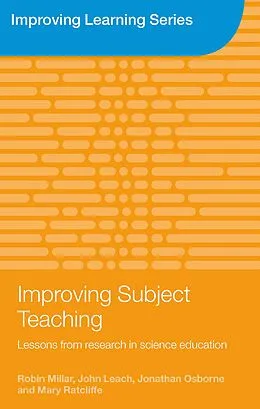 E-Book (pdf) Improving Subject Teaching von Robin Millar, John Leach, Jonathan Osborne
