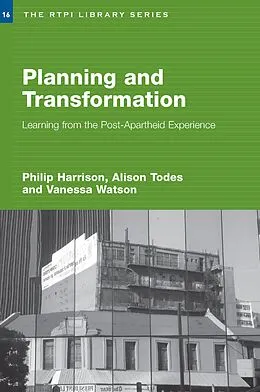 PDF Planning and Transformation von Philip Harrison, Alison Todes, Vanessa Watson