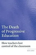 E-Book (pdf) The Death of Progressive Education von Roy Lowe