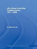 ePUB US-China Cold War Collaboration von S. Mahmud Ali