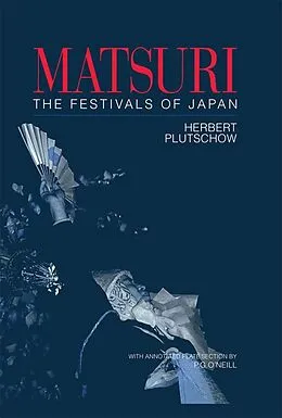 E-Book (epub) Matsuri: The Festivals of Japan von Herbert Plutschow