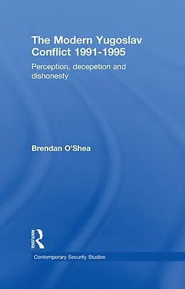 E-Book (epub) Perception and Reality in the Modern Yugoslav Conflict von Brendan O'Shea