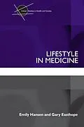 E-Book (epub) Lifestyle in Medicine von Emily Hansen, Gary Easthope
