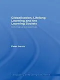 E-Book (epub) Globalization, Lifelong Learning and the Learning Society von Peter Jarvis