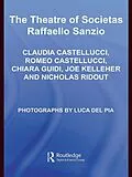 E-Book (pdf) The Theatre of Societas Raffaello Sanzio von Joe Kelleher, Nicholas Ridout, Claudia Castellucci