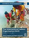 E-Book (epub) International Labour Organization (ILO) von Steve Hughes, Nigel Haworth