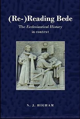 E-Book (epub) (Re-)Reading Bede von N. J. Higham