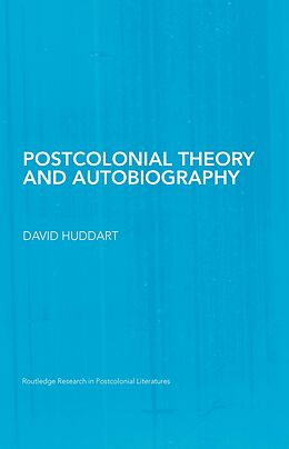 E-Book (epub) Postcolonial Theory and Autobiography von David Huddart