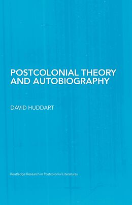 E-Book (pdf) Postcolonial Theory and Autobiography von David Huddart