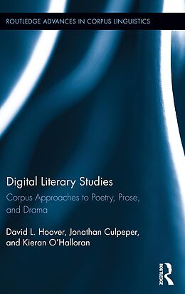 E-Book (pdf) Digital Literary Studies von David L. Hoover, Jonathan Culpeper, Kieran O'Halloran