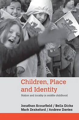 E-Book (epub) Children, Place and Identity von Jonathan Scourfield, Bella Dicks, Mark Drakeford