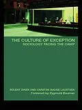 E-Book (epub) The Culture of Exception von Bulent Diken, Carsten B. Laustsen
