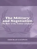 E-Book (pdf) The Military and Negotiation von Deborah Goodwin