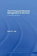 E-Book (epub) The Pricing and Revenue Management of Services von Irene C. L. Ng