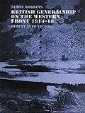 E-Book (pdf) British Generalship on the Western Front 1914-1918 von Simon Robbins