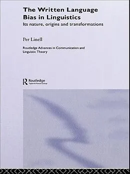 E-Book (epub) The Written Language Bias in Linguistics von Per Linell