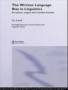 E-Book (pdf) The Written Language Bias in Linguistics von Per Linell
