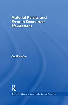 E-Book (pdf) Material Falsity and Error in Descartes' Meditations von Cecilia Wee