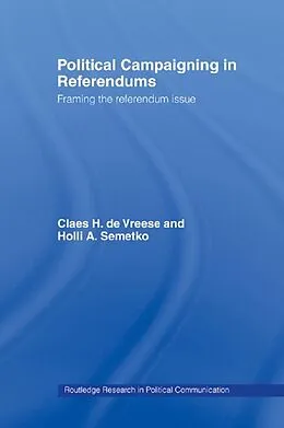 E-Book (epub) Political Campaigning in Referendums von Holli A. Semetko, Claes H. De Vreese