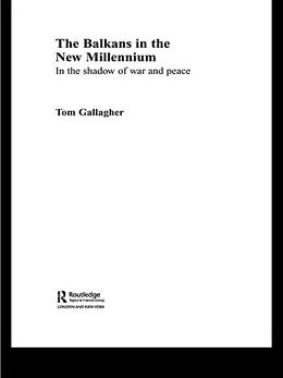 PDF The Balkans in the New Millennium von Tom Gallagher
