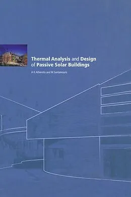 E-Book (epub) Thermal Analysis and Design of Passive Solar Buildings von Ak Athienitis
