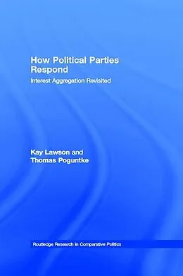 PDF How Political Parties Respond von Kay Lawson, Thomas Poguntke